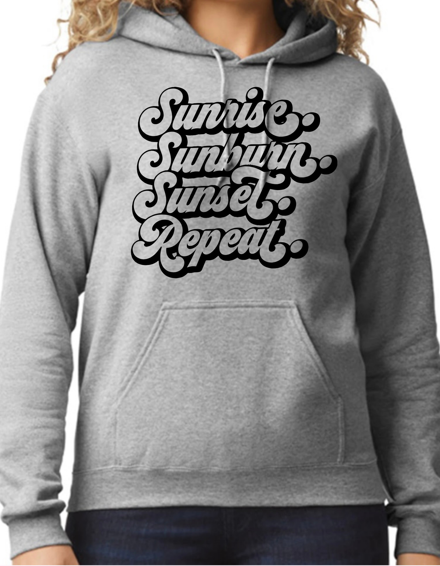 Sunrise. Sunburn. Sunset. Repeat. Hoodie