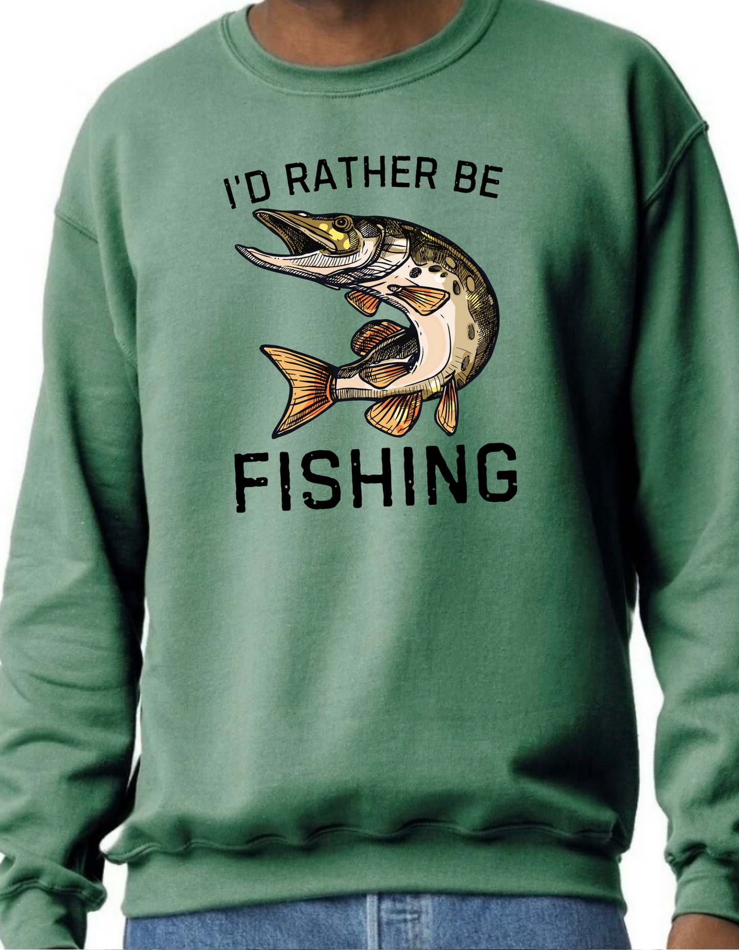 I’d Rather Be Fishing Crewneck