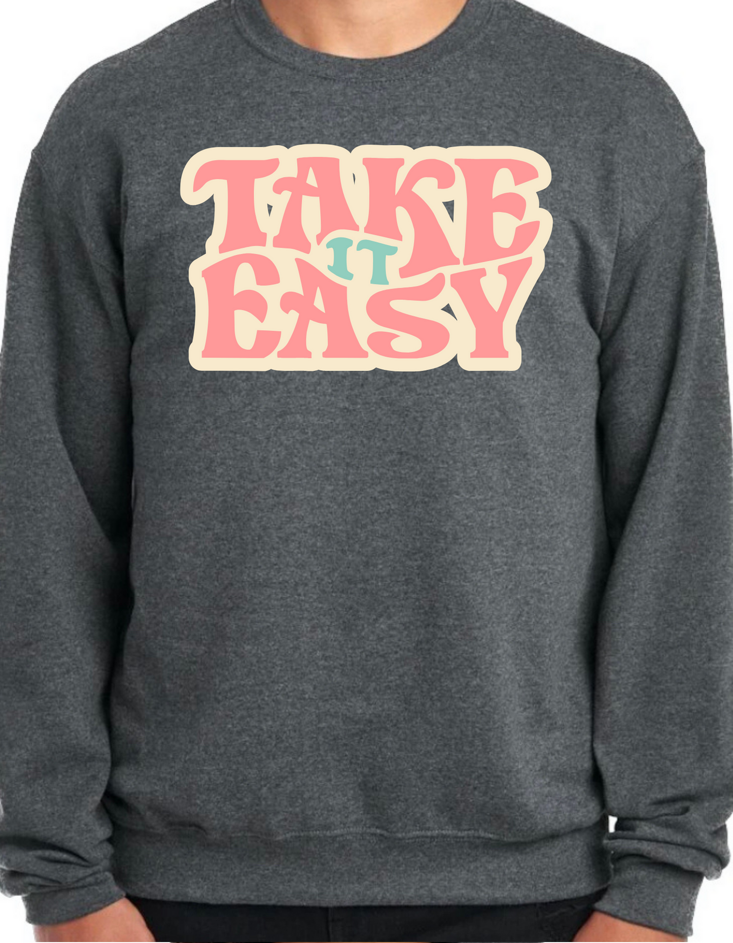 Take It Easy Crewneck