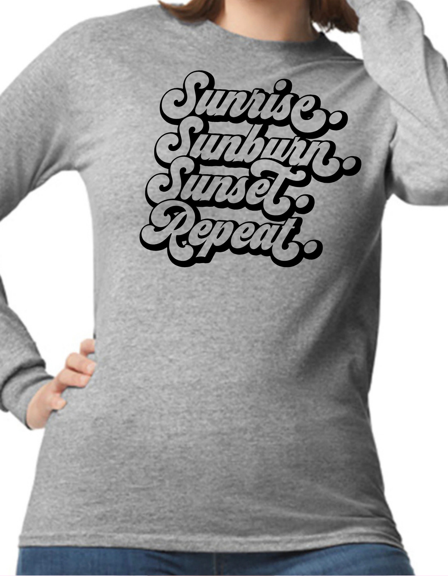 Sunrise. Sunburn. Sunset. Repeat. Longsleeve