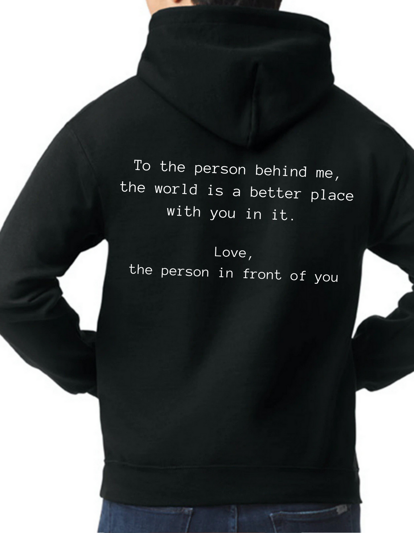 To the Person Behind Me Hoodie