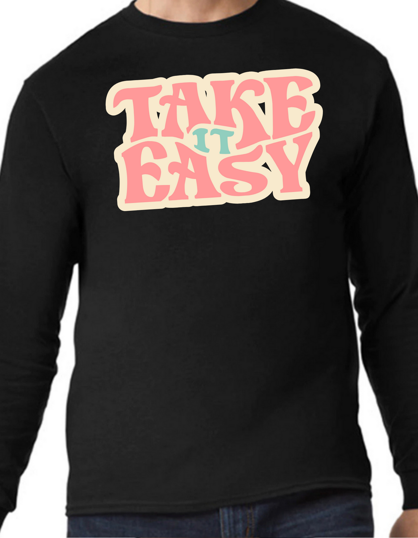 Take It Easy Longsleeve