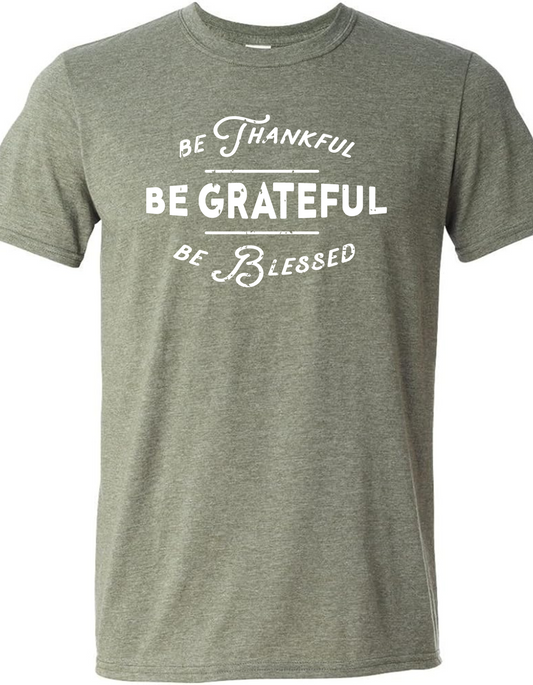 Be Thankful, Be Grateful Graphic Tee