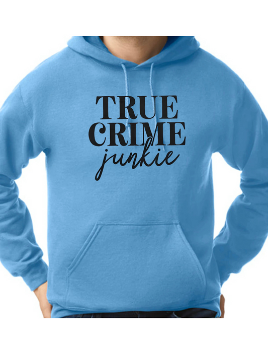 True Crime Junkie Hoodie