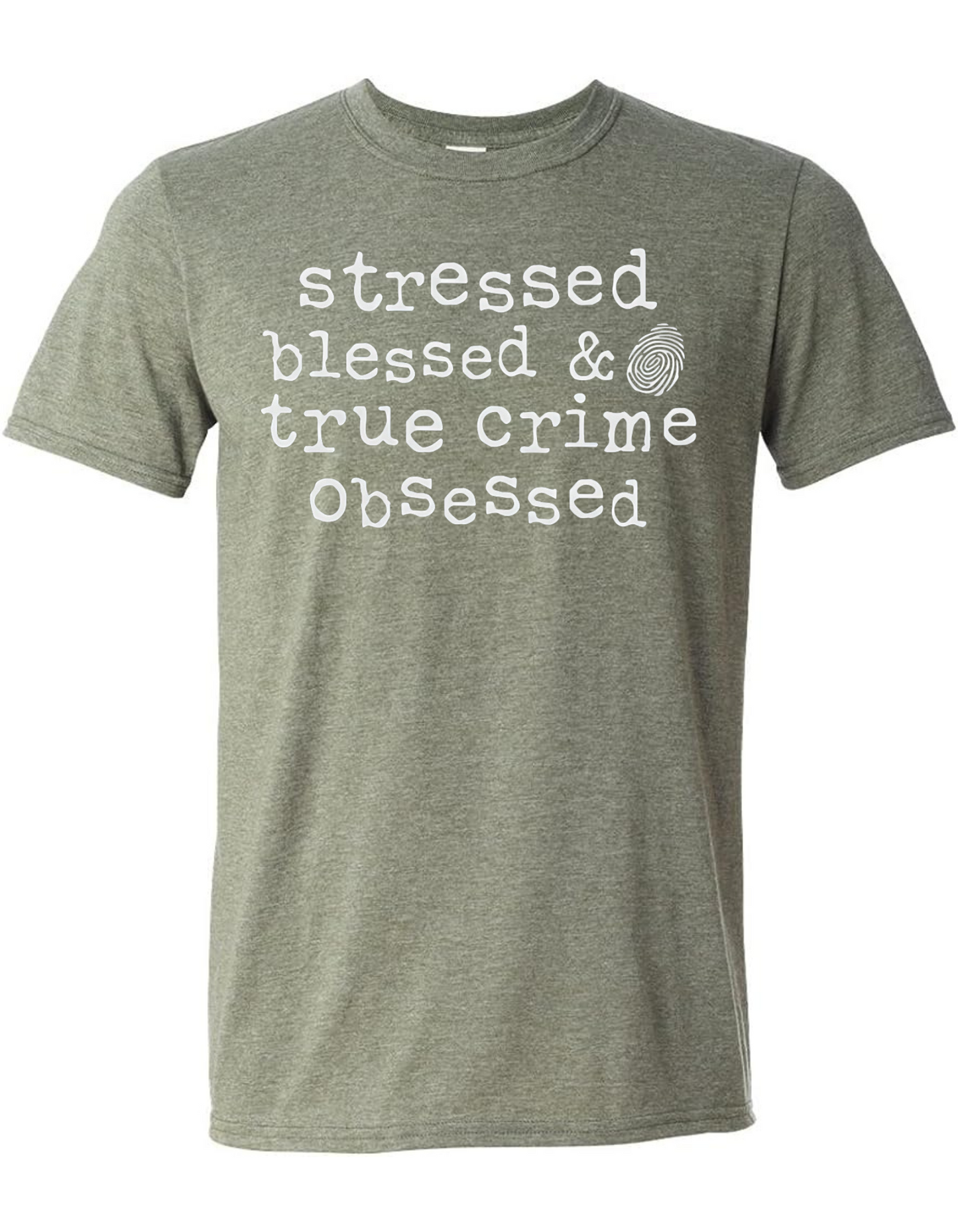 Stressed, Blessed & True Crime Obsessed Graphic Tee