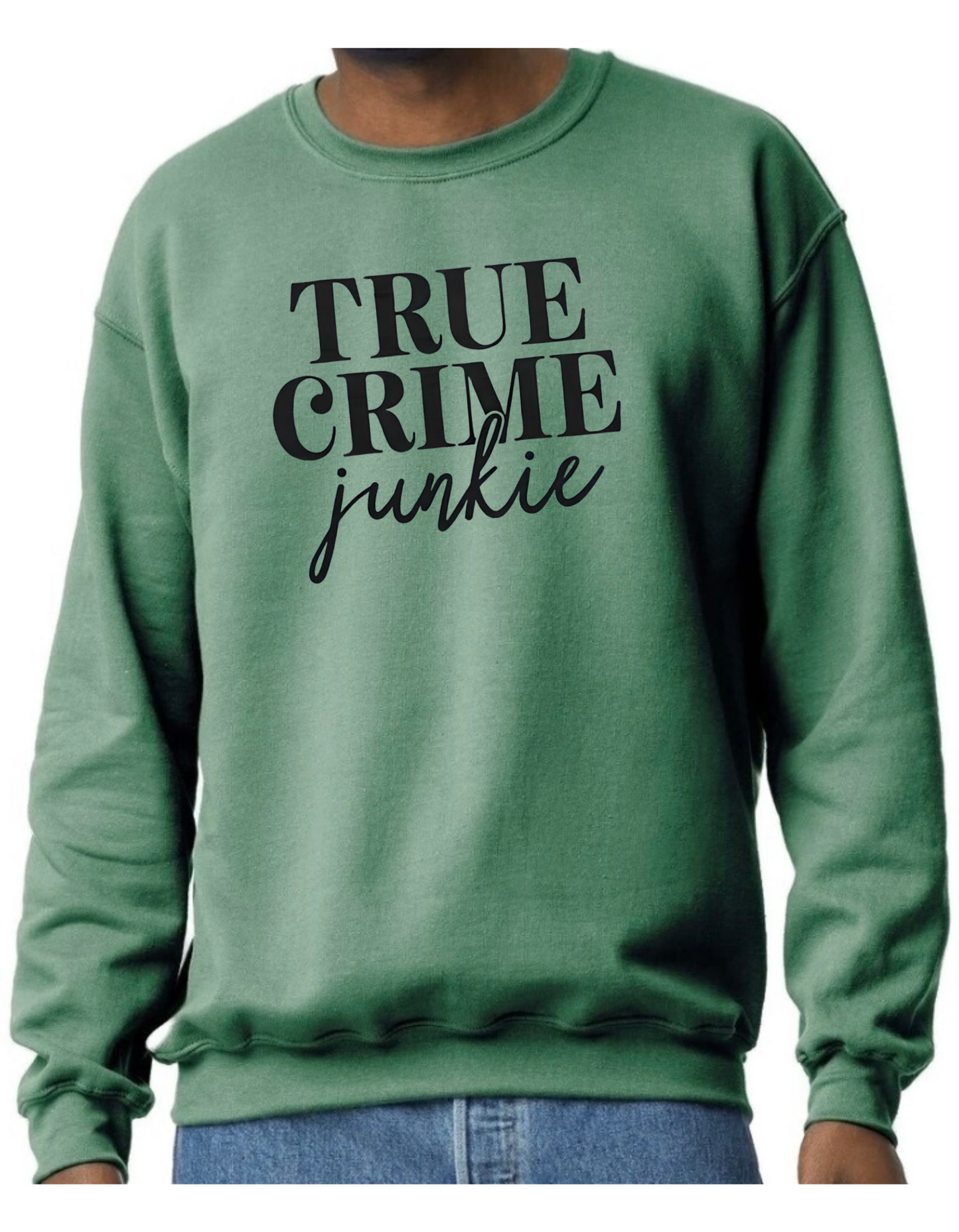 True Crime Junkie Crewneck