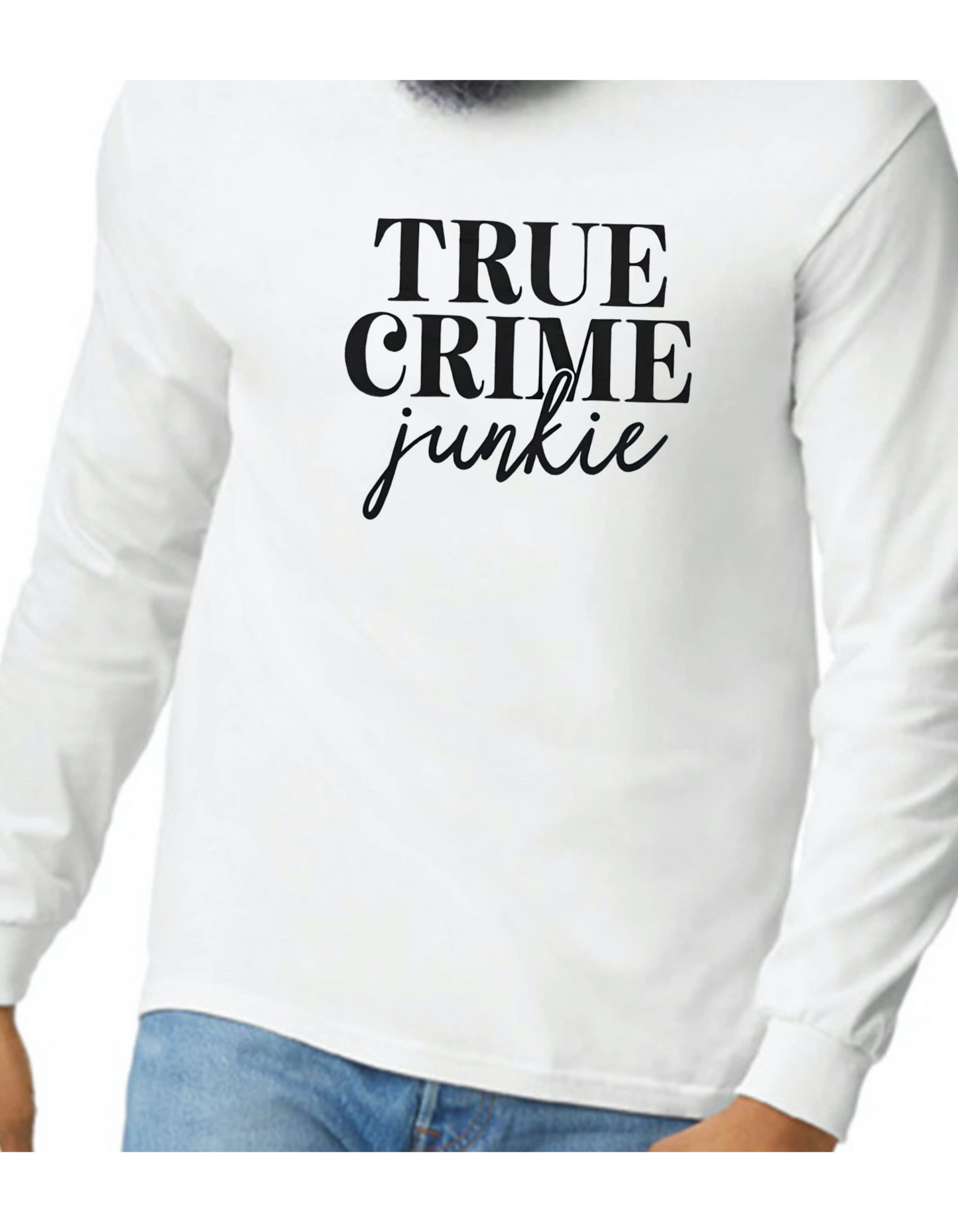 True Crime Junkie Longsleeve