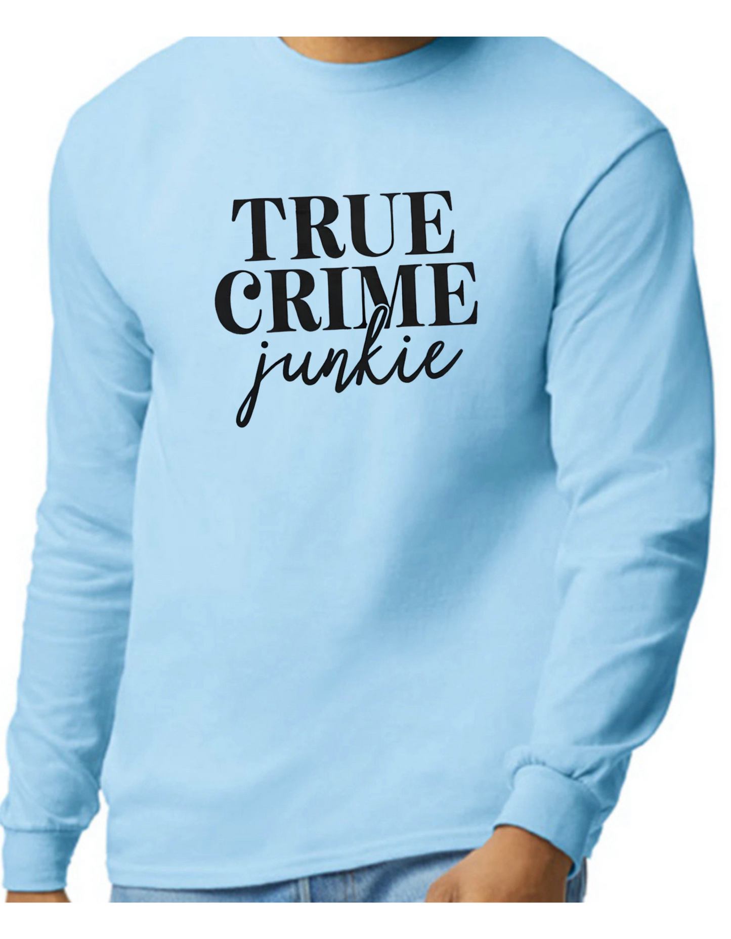 True Crime Junkie Longsleeve