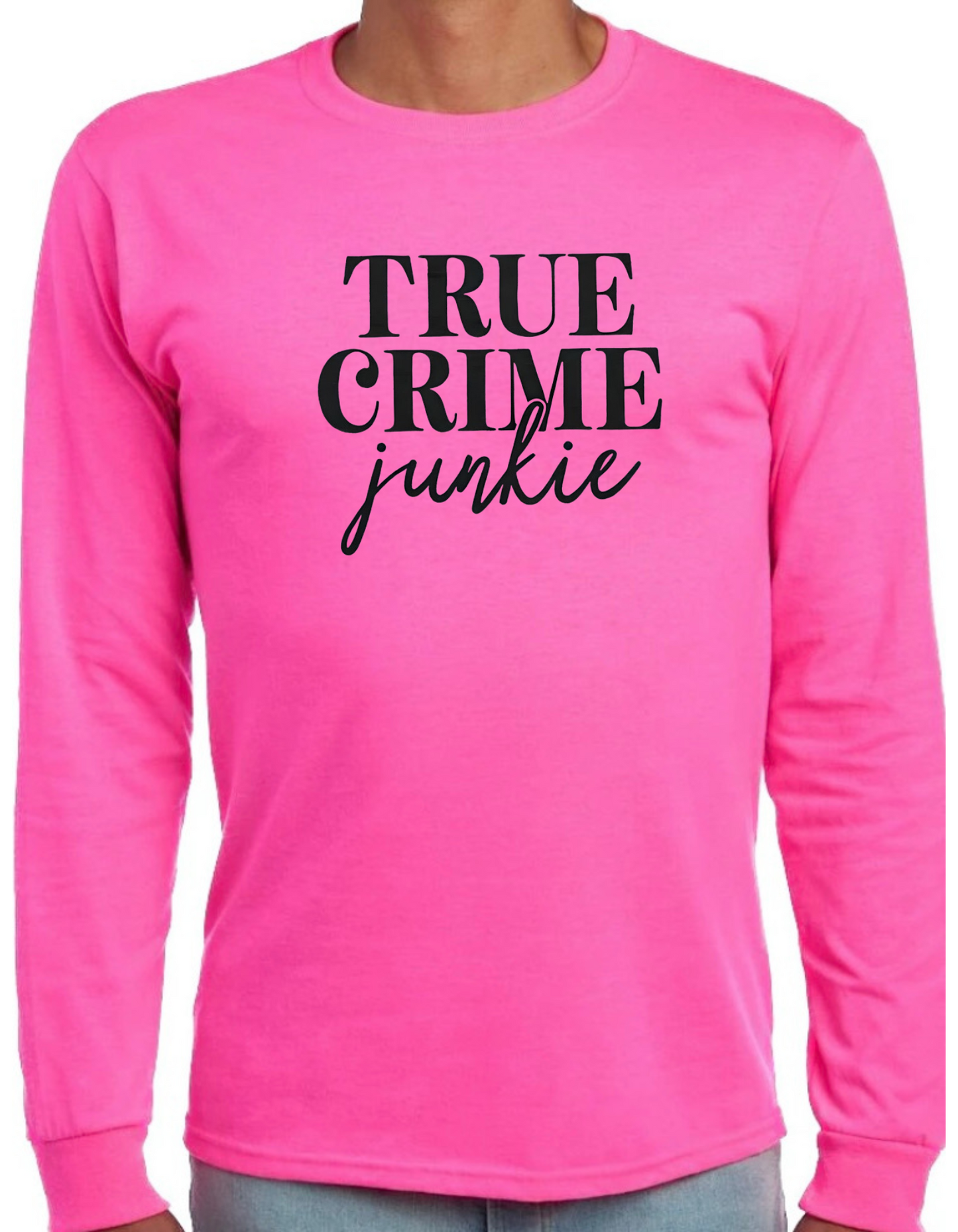 True Crime Junkie Longsleeve